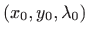 $ (x_0,y_0,\lambda_0)$