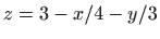 $ z=3-x/4-y/3$