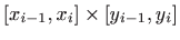 $ [x_{i-1},x_i]\times [y_{i-1},y_i]$