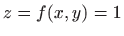 $ z=f(x,y)=1$