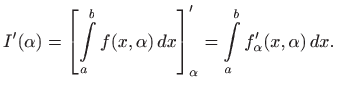 $\displaystyle I'(\alpha)=\left[ \int\limits _a^b f(x,\alpha)  dx\right]'_\alpha = \int\limits _a^b f'_\alpha
(x,\alpha)  dx.
$