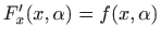 $ F'_x(x,\alpha)=f(x,\alpha)$