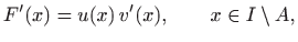 $\displaystyle F'(x)=u(x)  v'(x), \qquad x\in I\setminus A,
$