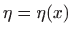 $ \eta=\eta(x)$