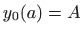 $ y_0(a)=A$
