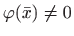 $ \varphi(\bar x)\neq 0$