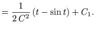 $\displaystyle =\frac{1}{2  C^2} (t-\sin t)+C_1.$