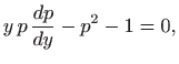 $\displaystyle y p \frac{dp}{dy} -p^2-1=0,
$