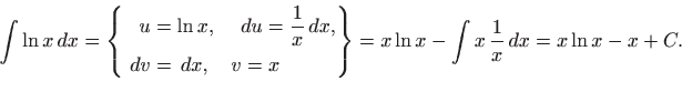 \begin{equation*}
\int \ln x  dx= \left\{
\begin{aligned}
u&=\ln x, \quad   du...
...aligned}\right\}
= x\ln x-\int x \frac{1}{x}  dx= x\ln x-x+C.
\end{equation*}