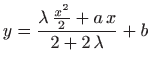 $\displaystyle y=\frac{\lambda  \frac{x^2}{2} +a  x}{2+2  \lambda}+b
$