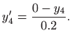 $\displaystyle y'_4=\frac{0-y_4}{0.2}.$