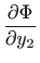 $\displaystyle \frac{\partial \Phi}{\partial y_2}$