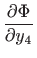 $\displaystyle \frac{\partial \Phi}{\partial y_4}$