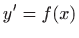 $\displaystyle y'=f(x)
$