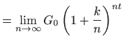 $\displaystyle =\lim_{n\to\infty} G_0\left(1+\frac{k}{n}\right)^{nt}$