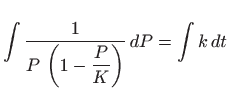 $\displaystyle \int\frac{1}{P \left(1-\displaystyle \frac{P}{K}\right)}  dP=\int k  dt$