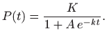 $\displaystyle P(t)=\frac{K}{1+A  e^{-kt}}.
$