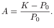 $\displaystyle A=\frac{K-P_0}{P_0}.
$