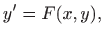 $\displaystyle y'=F(x,y),
$