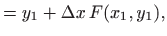 $\displaystyle =y_1+\Delta x  F(x_1,y_1),$