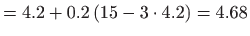 $\displaystyle = 4.2+0.2  (15-3\cdot 4.2 ) = 4.68$