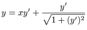 $ y=xy'+\displaystyle \frac{y'}{\sqrt{1+(y')^2}}$