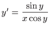 $ y'=\displaystyle \frac{\sin y}{x\cos y}$