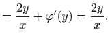 $\displaystyle =\frac{2y}{x}+\varphi '(y)=\frac{2y}{x}.$