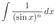 $ \displaystyle \int \frac{1}{(\sin x)^n}  dx$