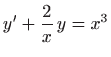 $ y'+\displaystyle \frac{2}{x}  y=x^3$