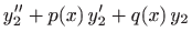 $\displaystyle y_2''+p(x) y_2'+q(x) y_2$