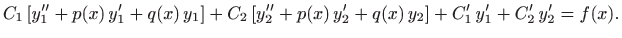 $\displaystyle C_1  [y_1''+p(x) y'_1+q(x)  y_1]+C_2 [y_2''+p(x) y'_2+q(x)  y_2]+
C'_1  y'_1+C'_2  y'_2=f(x).
$