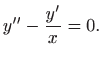 $\displaystyle y''-\frac{y'}{x}=0.
$