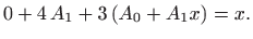 $\displaystyle 0+4  A_1 + 3  ( A_0+A_1x) = x.
$