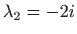 $ \lambda_2=-2i$