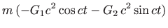 $\displaystyle m  (-G_1 c^2\cos ct -G_2 c^2\sin ct)$