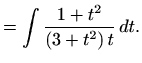 $\displaystyle =\int \frac{1+t^2}{(3+t^2) t}  dt.$