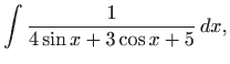 $\displaystyle \int \frac{1}{4\sin x+ 3\cos x+5}  dx,$