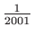 $ \frac{1}{2001}$