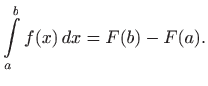 $\displaystyle \int\limits _a^b f(x)  dx=F(b)-F(a).
$
