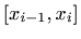 $ [x_{i-1},x_i]$