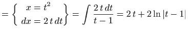 $\displaystyle =\bigg\{ \begin{aligned}x&=t^2    dx&=2 t  dt \end{aligned} \bigg\} =\int \frac{2 t  dt}{t-1}=2 t+2\ln\vert t-1\vert$