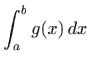 $ \displaystyle \int_a^b g(x)  dx$