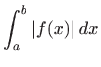 $ \displaystyle \int_a^b \vert f(x)\vert   dx$