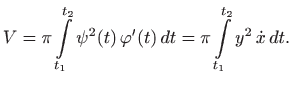 $\displaystyle V=\pi\int\limits _{t_1}^{t_2} \psi^2(t)  \varphi '(t)  dt= \pi\int\limits _{t_1}^{t_2} y^2  \dot x   dt.$