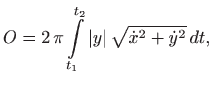 $\displaystyle O=2  \pi \int\limits _{t_1}^{t_2} \vert y\vert  \sqrt{\dot x^2+\dot y^2}   dt,$