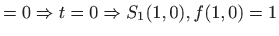 $\displaystyle =0 \Rightarrow t=0\Rightarrow S_1(1,0), f(1,0)=1$