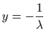 $ \displaystyle y=-\frac{1}{\lambda}$