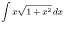 $\displaystyle \int x\sqrt{1+x^{2}} dx$