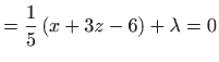 $\displaystyle =\frac{1}{5}\left(x+3z-6\right)+\lambda=0$